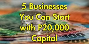 5 Businesses You Can Start with P20,000 Capital