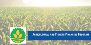 Agricultural and Fishers Financing Program