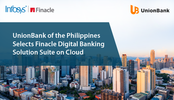 UnionBank Chooses Infosys Finacle to Upgrade Its Banking Systems