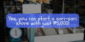 How to Start a Sari-Sari Store Business with ₱5,000 Capital